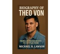 Biography of Theo Von: From Louisiana Roots to Netflix Fame