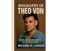 Biography of Theo Von: From Louisiana Roots to Netflix Fame