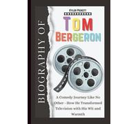 Biography of Tom Bergeron: A Comedy Journey Like No Other - How He Transformed Television with His Wit and Warmth