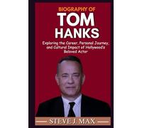 BIOGRAPHY OF TOM HANKS: Exploring the Career, Personal Journey, and Cultural Impact of Hollywood’s Beloved Actor