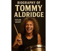 BIOGRAPHY OF TOMMY ALDRIDGE: THE LIFE, CAREER, AND LEGACY OF A ROCK DRUMMING LEGEND