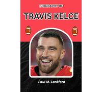 BIOGRAPHY OF TRAVIS KELCE: From End Zones to Headlines