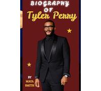 BIOGRAPHY OF TYLER PERRY: UNPACKING THE LEGACY OF A MEDIA TITAN