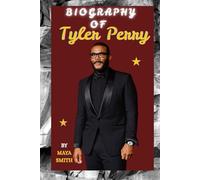 BIOGRAPHY OF TYLER PERRY: UNPACKING THE LEGACY OF A MEDIA TITAN