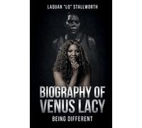 Biography of Venus Lacy - Being Different