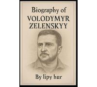 BIOGRAPHY OF VOLODYMYR ZELENSKYY: FROM COMEDIAN TO COMMANDER