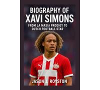 BIOGRAPHY OF XAVI SIMONS: FROM LA MASIA PRODIGY TO DUTCH FOOTBALL STAR