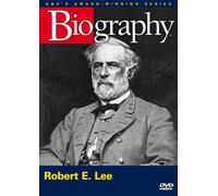 Biography: Robert E Lee