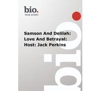 Biography - Samson And Delilah: Love And Betrayal: Host: Jack Perkins (DVD)