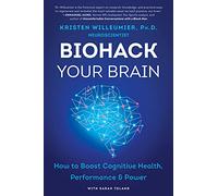 Kristen Willeumier Biohack Your Brain (Tascabile)