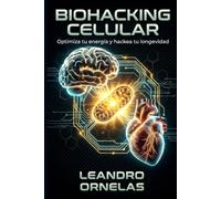 BIOHACKING CELULAR: Optimiza tu energía y hackea tu longevidad.