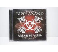 Biohazard - Kill Or Be Killed