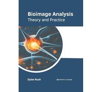 Bioimage Analysis: Theory and Practice