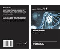 Bioimpresión: Conceptos y aplicaciones