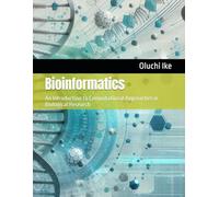 Bioinformatics: An Introduction to Computational Approaches in Biological Research