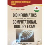 BIOINFORMATICS AND COMPUTATIONAL BIOLOGY EXAM PREP Q&A