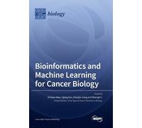 Bioinformatics and Machine Learning for Cancer Biology (Copertina rigida)