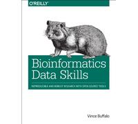 Bioinformatics Data Skills: Reproducible and Robust Research with Open Source