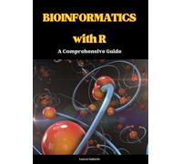 Bioinformatics with R: A Comprehensive Guide
