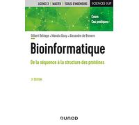 Bioinformatique: De la séquence à la structure des protéines. Cours et cas pratiques