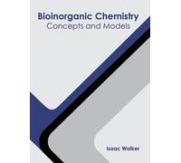 Bioinorganic Chemistry: Concepts and Models (Copertina rigida)