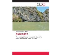 BIOKARST: Nuevos aportes al conocimiento de la biota asociada al Karst en Cuba