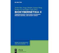 BIOKYBERNETIKA II: Thermodynamics, Functional Physiology, Process Control, and Society Impact