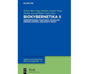 BIOKYBERNETIKA II: Thermodynamics, Functional Physiology, Process Control, and Society Impact