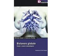 Biolavoro globale. Corpi e nuova manodopera