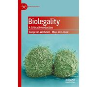 Biolegality: A Critical Introduction