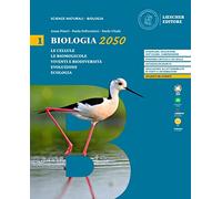 Biologia 2050.Per le Scuole superiori (Vol. 1)