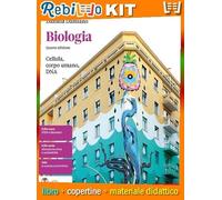 BIOLOGIA 4ED. - CELLULA, CORPO UMANO, DNA (LDM) (9788808646835) - Libro Scolastico + Kit Scuola con Copertine Rebillo