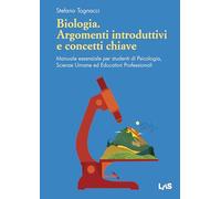 Biologia. Argomenti introduttivi e concetti chiave