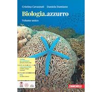 Biologia.azzurro. Per le Scuole superiori - Cavazzuti Cristina, Damiano Daniela