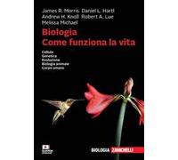 Biologia. Come funziona la vita. Cellula. Genetica. Evoluzione. Biologia animale. Corpo umano. Con Contenuto digitale per download