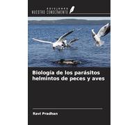 Biología de los parásitos helmintos de peces y aves