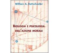 Biologia e psicologia dell'azione morale