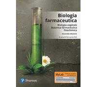 Biologia farmaceutica. Biologia vegetale, botanica farmaceutica, fitochimica. Ediz. Mylab. Con aggiornamento online