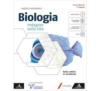 Biologia. Indagine sulla vita. Per il 1° biennio dei Licei e gli Ist. magistrali. Con e-book. Con espansione online. Dalle cellule ai vertebrati (Vol. 1)