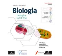 Biologia. Indagine sulla vita. Volume per il 3° anno dei Licei e gli Ist. magistrali. Con e-book. Con espansione online. Dalle basi molecolari all'evoluzione della vita (Vol. 1)