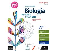 Biologia. Indagine vita. Ediz blu. Per il 4° anno delle Scuole superiori. Con e-book. Con espansione online. Anatomia, fisiologia e salute (Vol. 2)