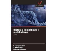 Biologia komórkowa i molekularna: Tom I