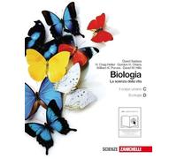 Biologia. La scienza della vita. Vol. C-D: Il corpo umano-L'ecologia. Per le Scuole superiori. Con espansione online (Vol. 2)