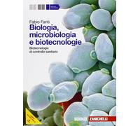 Biologia, microbiologia e biotecnologie. Biotecnologie di controllo sanitario. Per le Scuole superiori. Con espansione online