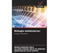 Biologia molekularna:: Podstawy i zastosowania