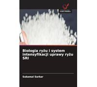 Biologia ry¿u i system intensyfikacji uprawy ry¿u SRI