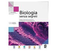 Biologia senza segreti. Viaggio nelle scienze biologiche per esplorare ed interpretare la vita. Per le Scuole superiori. Con e-book. Con espansione online
