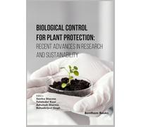 Biological Control for Plant Protection: Recent Advances in Research and Sustainability