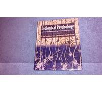 Biological Psychology: An Introduction to Behavioral, Cognitive, and Clinical Neuroscience
