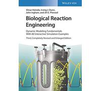 Biological Reaction Engineering: Dynamic Modeling Fundamentals with 80 Interactive Simulation Examples